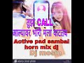 Tuza Call Alyavar Bhari Mala Vattay Active Pad Sambal Hotn Mix Dj Mosin