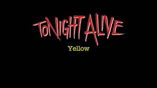 Tonight Alive - Yellow