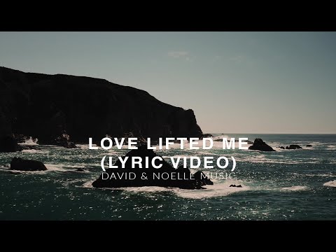 Love Lifted Me (Lyric Video)