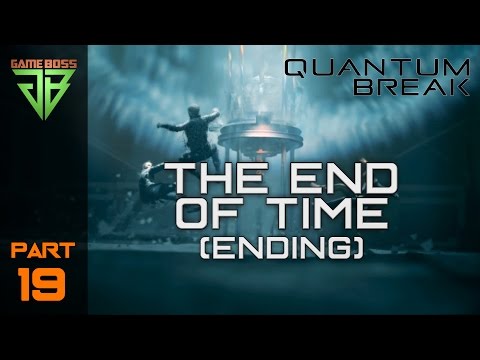 Quantum Break Gameplay Walkthrough Part 19 Ending - The End of Time - No Commentary (PC)