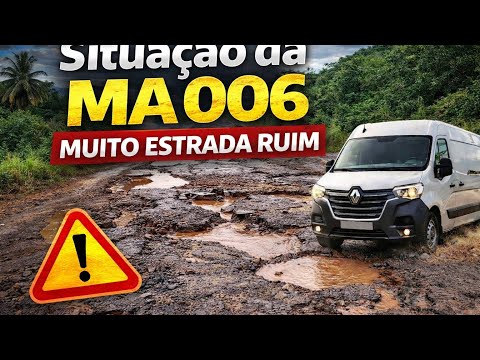 SITUAÇÃO CRÍTICA NA MA-006 📍 Fortaleza dos Nogueiras – MA