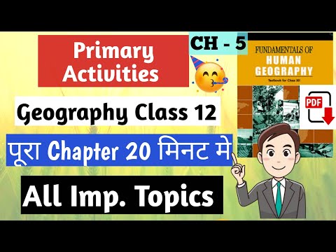 Ch 5 Geography Class 12 | Primary Activities|  #geographyclass12 #humanitieslover