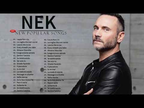 Nek greatest hits,Nek songs,Nek migliori canzoni,il meglio di Nek,Nek canzone
