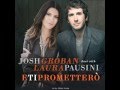 E Ti Prometterò - Josh Groban duet with Laura ...