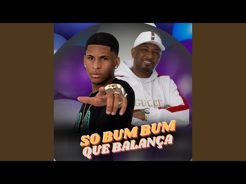 So Bum Bum Que Balança