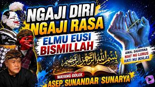 Download lagu NGAJI DIRI NGAJI RASA, ELMU EUSI BISMILLAH | NGAJI EUSI | Wayang golek Asep Sunandar mp3
