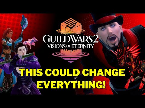 How The Visions Of Eternity Expansion Could Change Everything! - Guild Wars 2