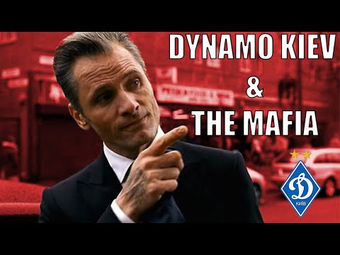 Dynamo Kiev and The Mafia