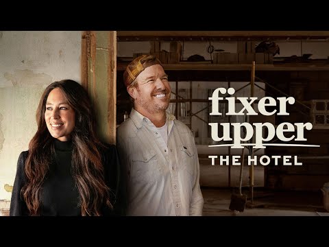 Fixer Upper: The Hotel - Official Trailer | Magnolia Network
