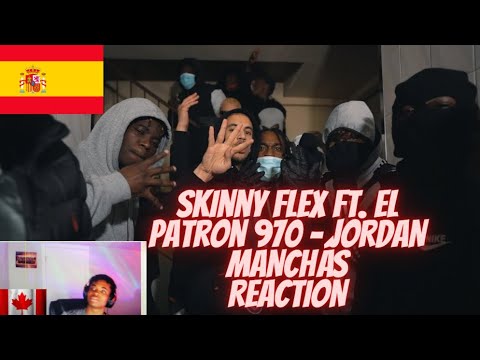 CANADIAN REACTS TO Skinny Flex ft. El Patron 970 - JORDAN MANCHÁS | SPAIN DRILL REACTION