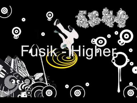Fusik - Higher