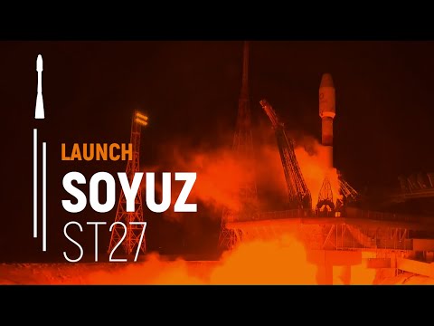 Flight ST27 – OneWeb | Soyuz Launch | Arianespace