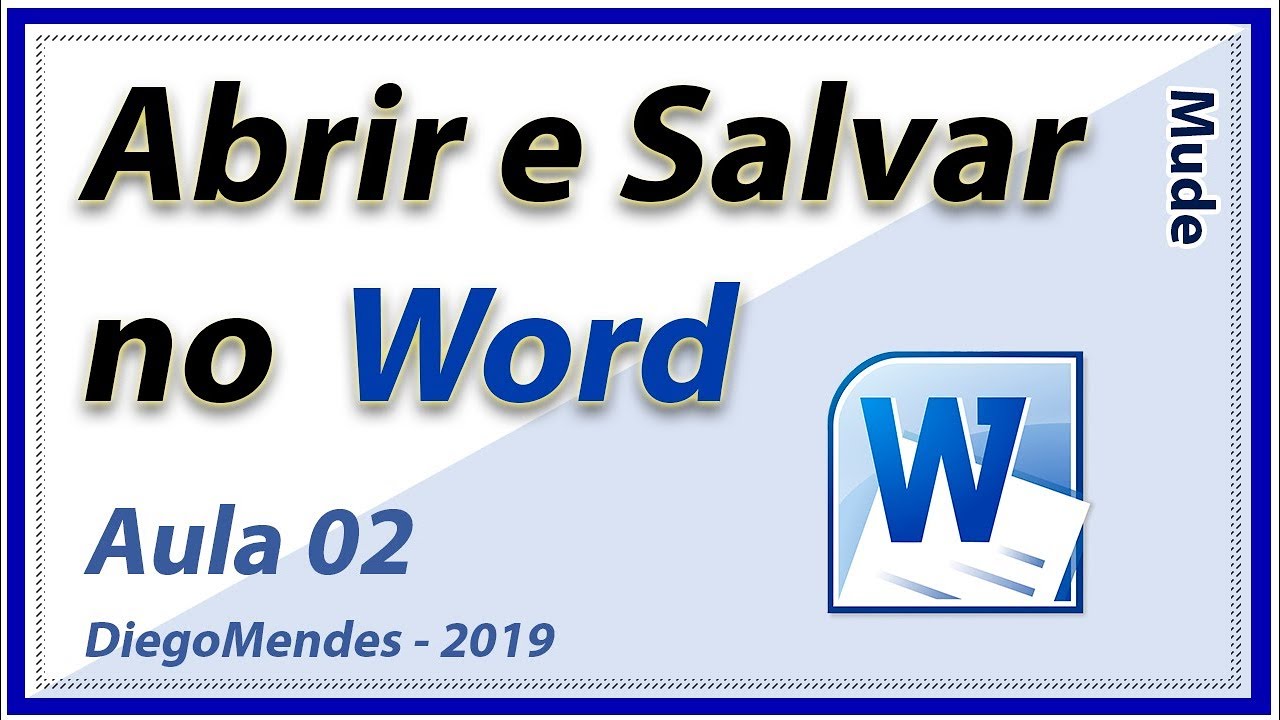 Aula 2 - Como Salvar e Abrir documento no Word