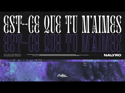 NALYRO - Est-ce que tu m'aimes? (Techno Mix)