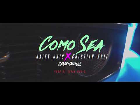 Naiky Unic x Cristin Kriz - Como Sea (Video oficial )