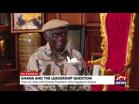 Exclusive: I became a lawyer at age 22 - former President John Agyekum Kufuor.