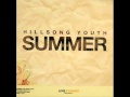 Towards You Hillsong Youth (Summer) 