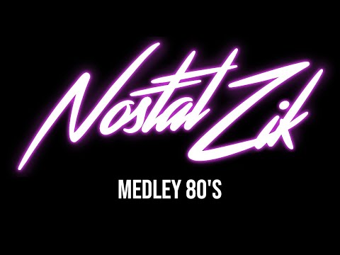 NOSTALZIK - MEDLEY 80'S