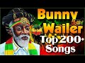 Bunny Wailer Greatest Hits Reggae 2022 The Best Of Bunny Wailer Reggae 2022