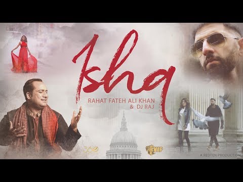 ISHQ | DJ Raj | Rahat Fateh Ali Khan | **Official Video** | VIP Records | 360 Worldwide