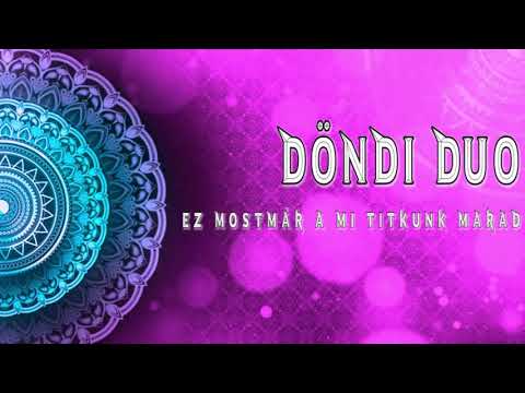 Döndi Duó 2021 Roli - Ez mostmár a mi titkunk marad