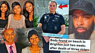 4th BODY FOUND as Three Brighton Sisters MYSTERY DEEPENS 😱