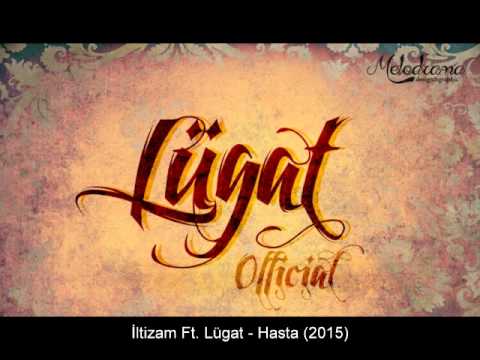 İltizam Ft. Lügat - Hasta (2015)