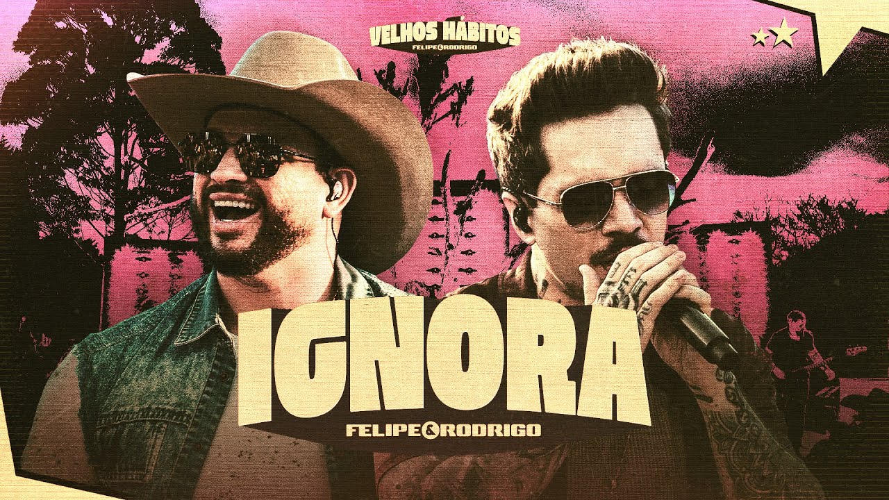 Felipe & Rodrigo - Ignora (Ao Vivo) #VelhosHábitos Thumbnail