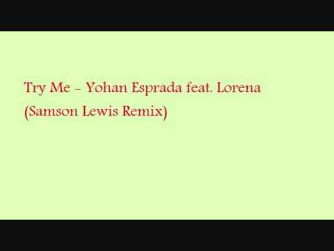 Try Me - Yohan Esprada feat. Lorena (Samson Lewis Remix)