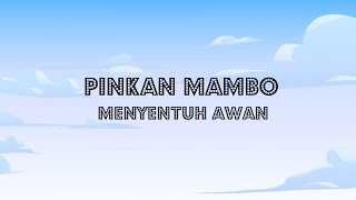 Download lagu Pinkan Mambo - Menyentuh Awan (Lyric Video) mp3 Download lagu Pinkan Mambo - Menyentuh Awan (Lyric Video) mp3