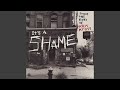 It's a Shame (Watch Your Back Mix)