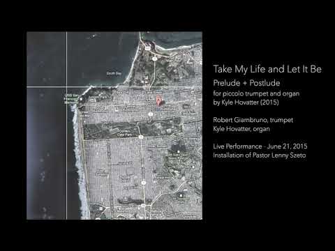 Hovatter: Take My Life and Let It Be - Robert Giambruno, trumpet Prelude and Postlude at ZionSF