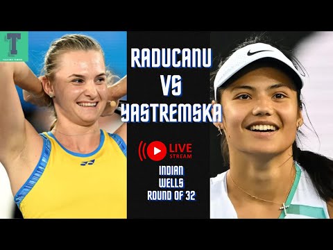 Emma Raducanu vs Dayana Yastremska · Indian Wells 2024 · Round 3 · LIVE WATCHALONG