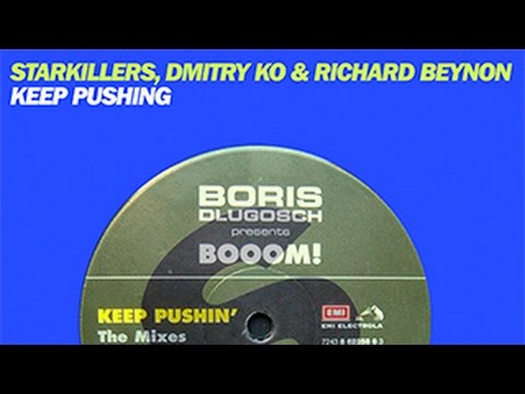 Boris Dlugosch & Starkillers, Dmitry KO & Richard Beynon - Keep Pushing (Original Remix)