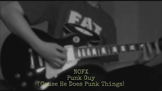 Punk Guy (&#39;Cause He Does Punk Things) (NOFX guitar cover)
