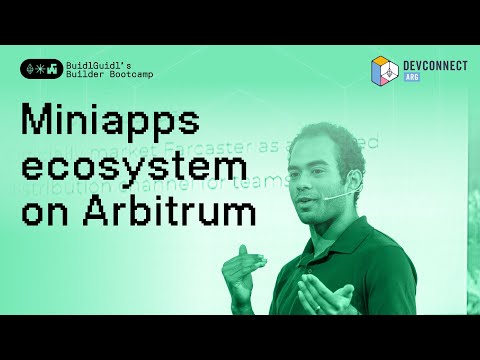 Miniapps ecosystem on Arbitrum - BuidlGuidl's Builder Bootcamp preview