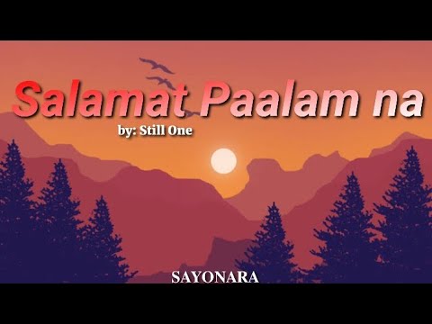 Salamat Paalam Na - Still One , Yayoi , Yhanzy (lyrics)