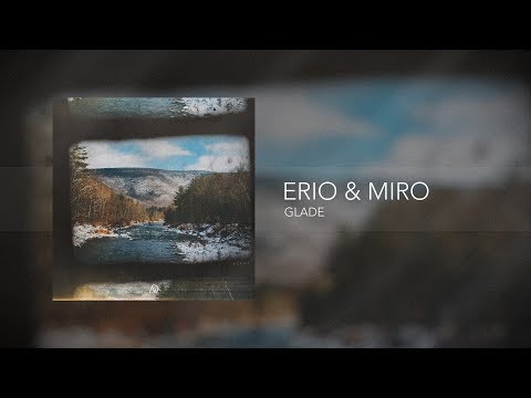 Erio & Miro - Glade [New Dawn Collective]