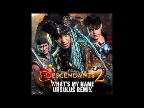 Descendants 2 - What's My Name (Ursulus Remix)