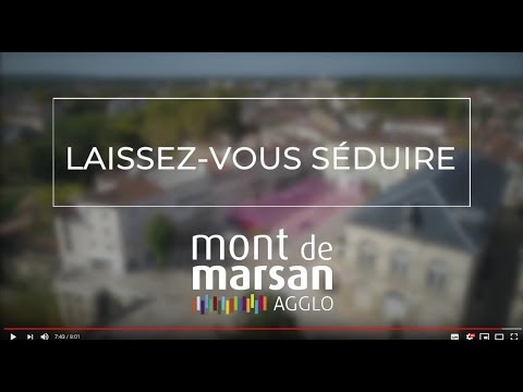 Mont de Marsan Agglo - Laissez-vous séduire