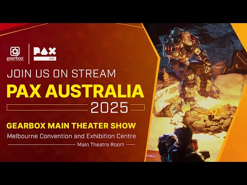 Gearbox Main Theater Show at PAX Australia 2025!