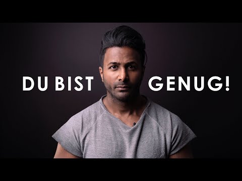 DU BIST GENUG! / Motivation