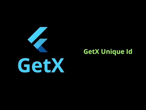 GetX Unique Id Tutorial Flutter 2 5 Android and iOS App Development Course for Beginners 2022
