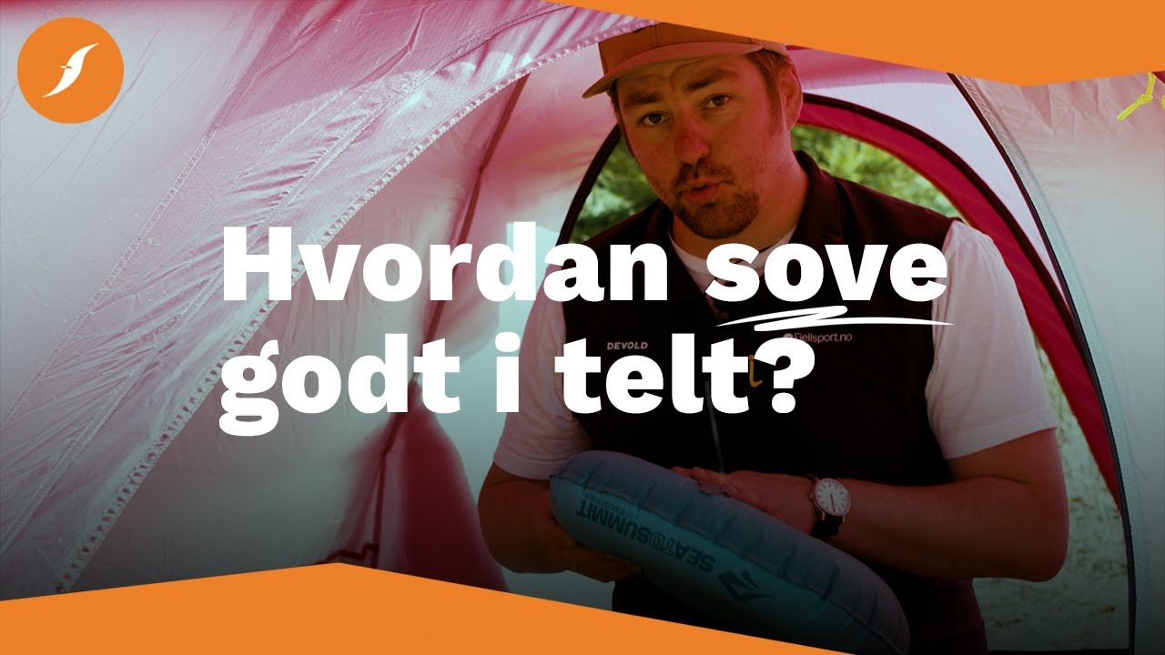 Hvordan sove godt i telt