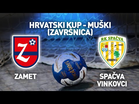 RK Zamet vs RK Spačva Vinkovci | Hrvatski kup - Muški (Završnica)