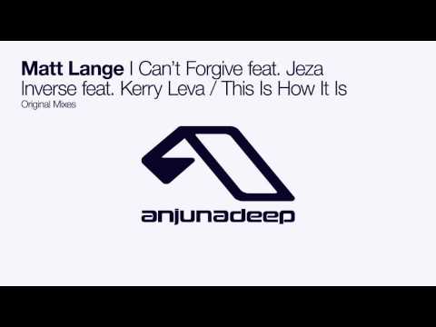 Matt Lange feat. Jeza - I Can't Forgive