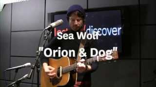 Sea Wolf - Orion and Dog (Last.fm Sessions)