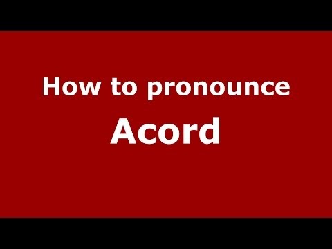 How to pronounce Acord (French/France) - PronounceNames.com