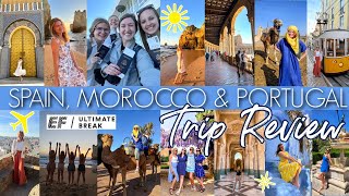 Spain, Morocco & Portugal HONEST EF Ultimate Break Trip REVIEW + How Much Money I Spent in 17 Days