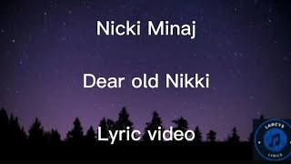 Nikki Minaj - Dear old Nikki lyric video